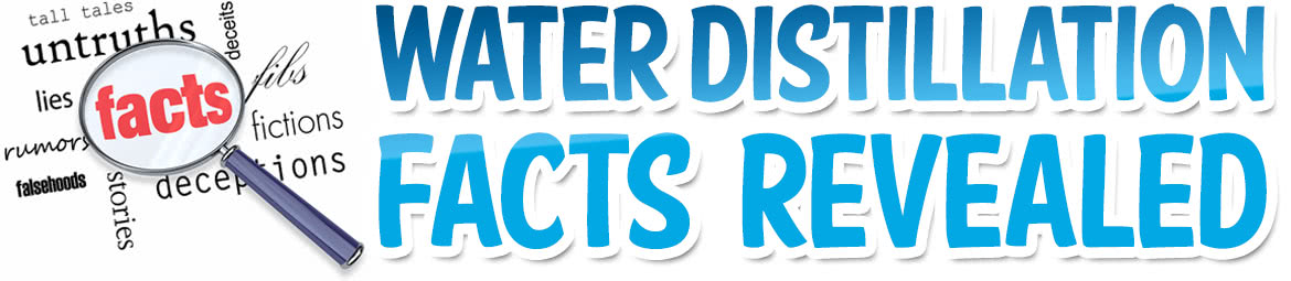 Water Distillation Facts