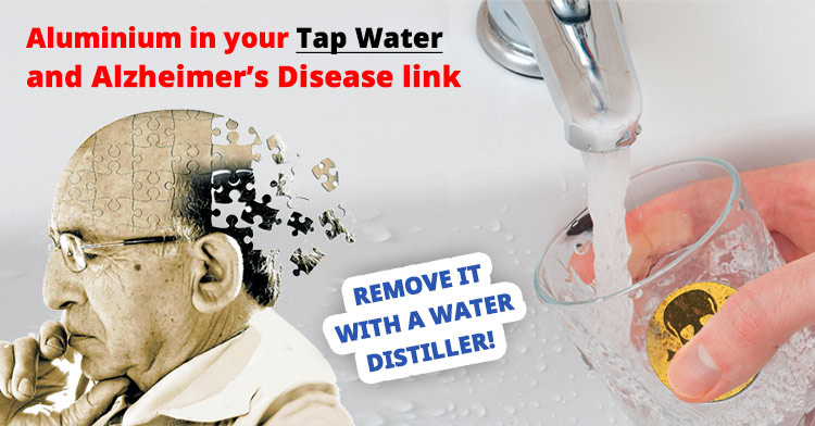 Aluminium and Alzheimer’s Disease - remove with a water distiller