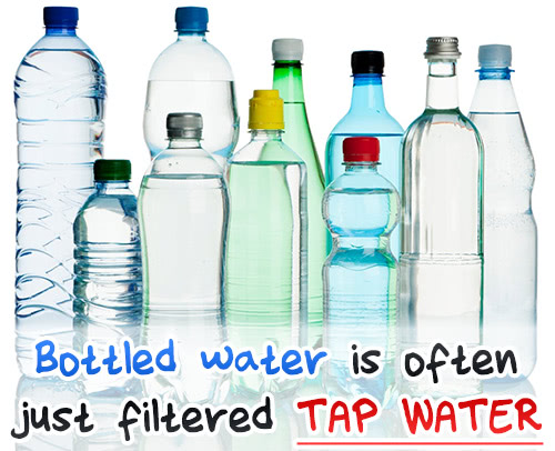 Bottled water is often just filtered tap water